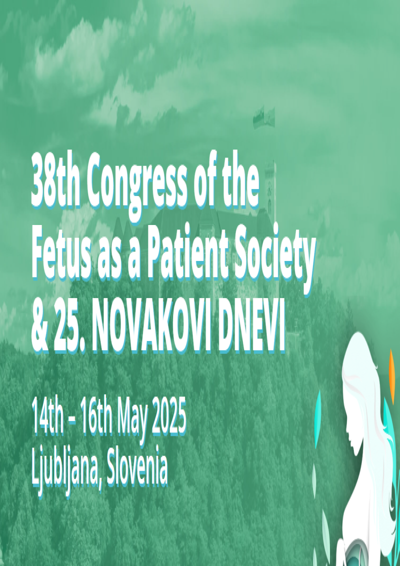 38th Congress of the Fetus as a Patient Society & 25 NOVAKOVI DNEVI